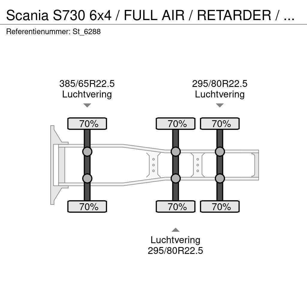 Scania S730 6x4 / FULL AIR / RETARDER / 280 dkm! Sattelzugmaschinen